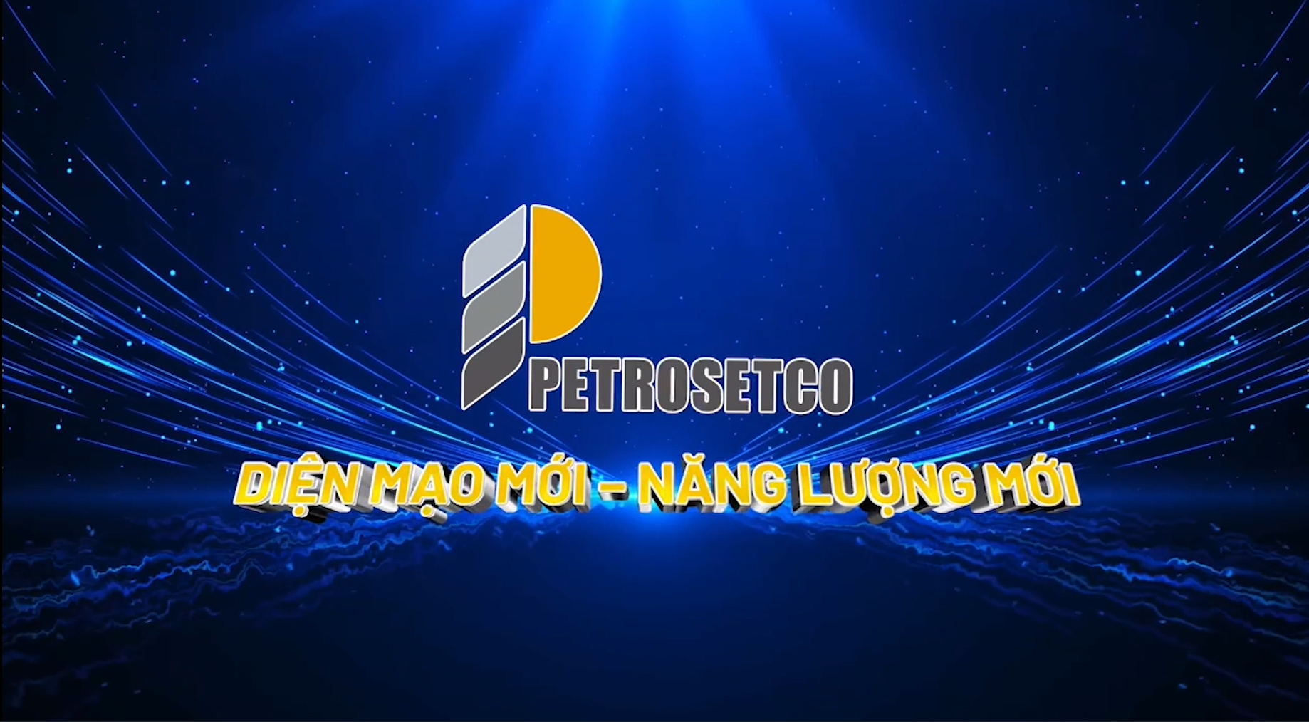 Petrosetco: Diện mạo mới - Năng lượng mới